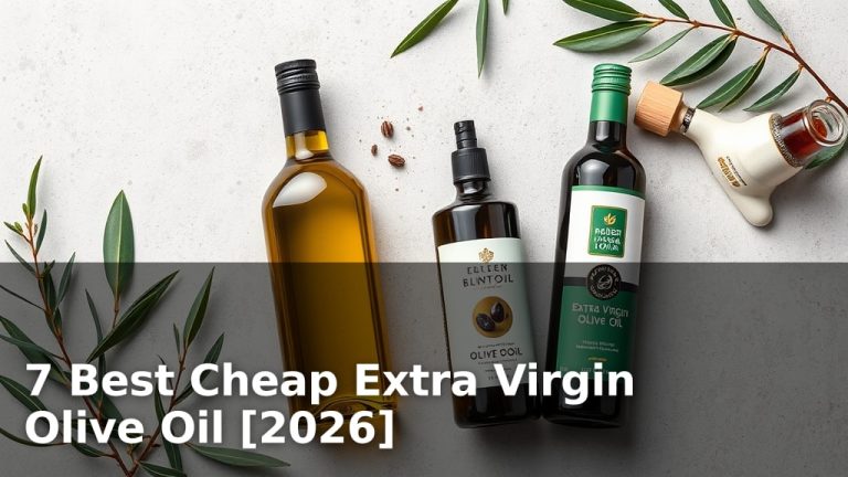 7 Best Cheap Extra Virgin Olive Oil [2026]