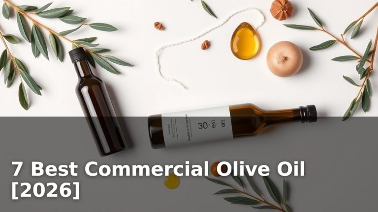 7 Best Commercial Olive Oil [2026]