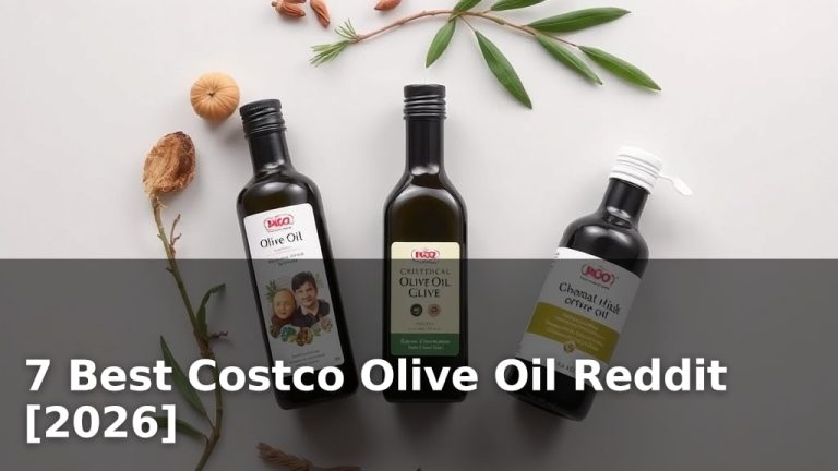 7 Best Costco Olive Oil Reddit [2026]