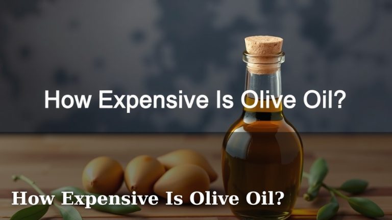 How Expensive Is Olive Oil?