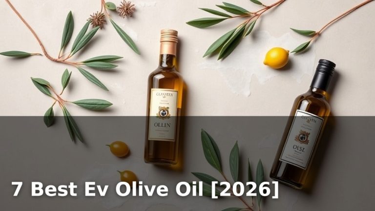 7 Best Ev Olive Oil [2026]