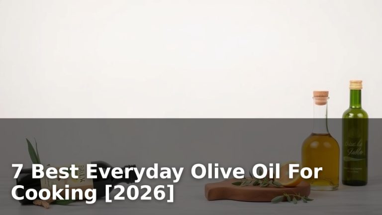 7 Best Everyday Olive Oil For Cooking [2026]