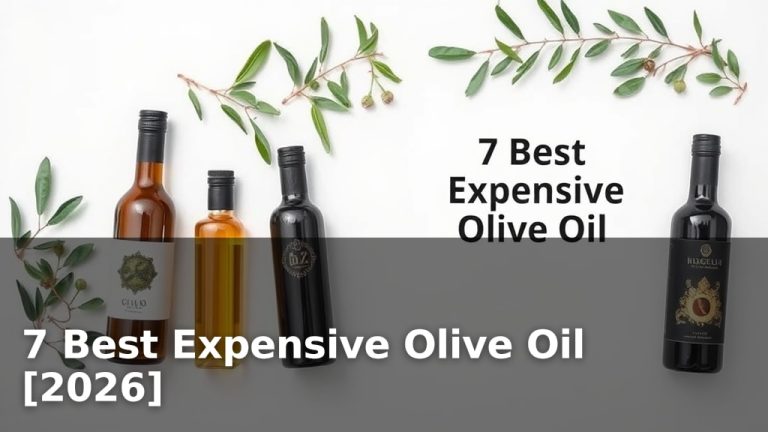 7 Best Expensive Olive Oil [2026]