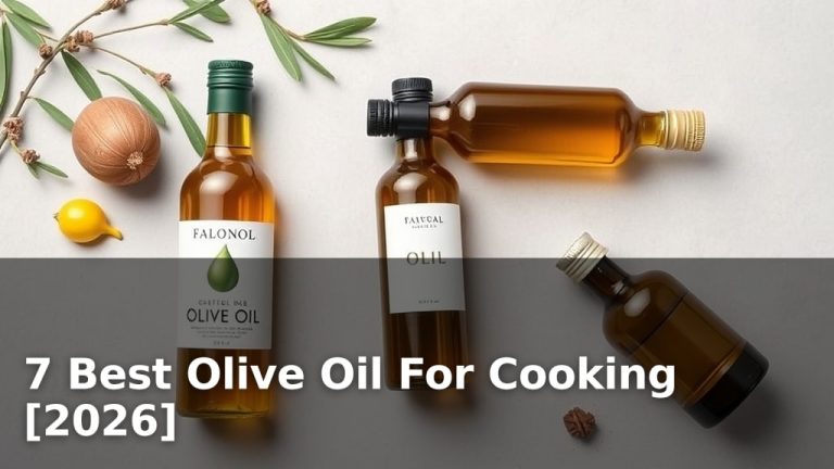7 Best Olive Oil For Cooking [2026]
