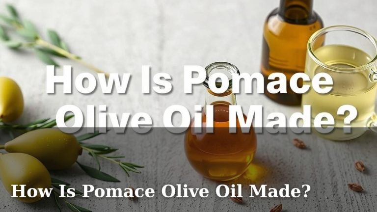 How Is Pomace Olive Oil Made?